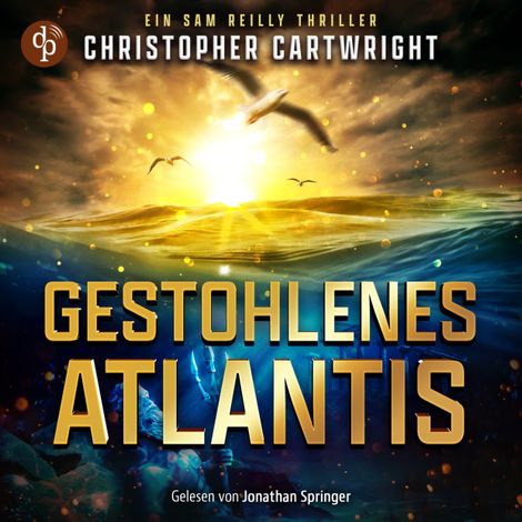 Hörbüch “Gestohlenes Atlantis | Abenteuer Hörbuch - Ein Sam Reilly Thriller, Band 3 (Ungekürzt) – Christopher Cartwright”