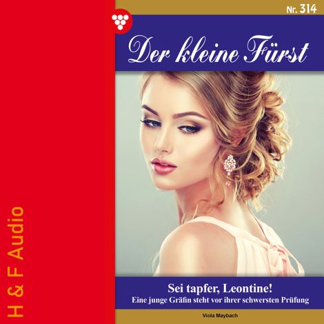 Hörbüch “Sei tapfer, Leontine - Der kleine Fürst, Band 314 (ungekürzt) – Viola Maybach”