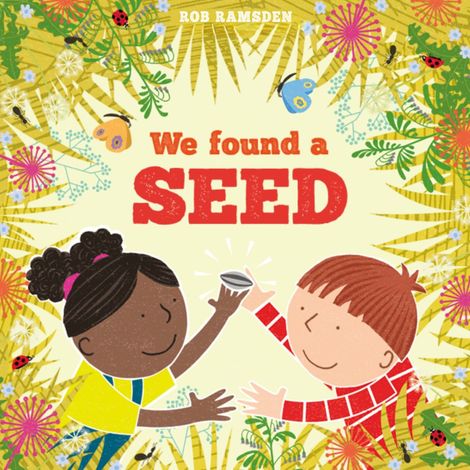 Hörbüch “We Found a Seed - In the Garden (Unabridged) – Rob Ramsden”