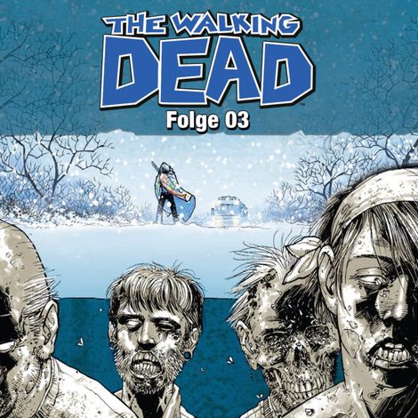 Hörbüch “The Walking Dead, Folge 3 – Robert Kirkman”