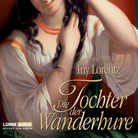 Hörbüch “Die Tochter der Wanderhure – Iny Lorentz”