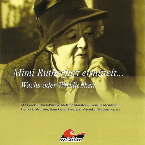 Hörbüch “Mimi Rutherfurt, Mimi Rutherfurt ermittelt ..., Folge 6: Wachs oder Wirklichkeit – Sylvia Krupicka”
