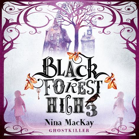 Hörbüch “Ghostkiller - Black Forest High, Band 3 (Ungekürzt) – Nina MacKay”