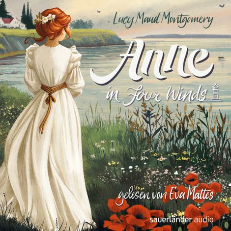 Hörbüch “Anne in Four Winds - Anne auf Green Gables, Band 5 (Ungekürzte Lesung) – Lucy Maud Montgomery”
