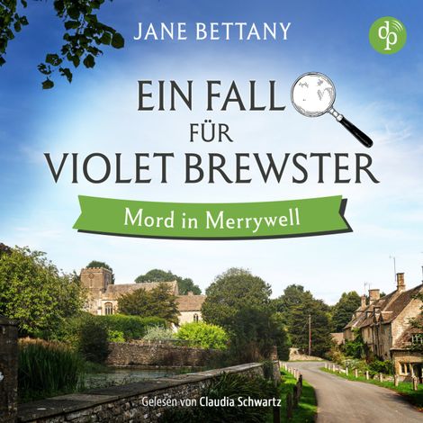 Hörbüch “Mord in Merrywell | Ein britisches Cosy Krimi Hörbuch - Ein Fall für Violet Brewster, Band 1 (Ungekürzt) – Jane Bettany”