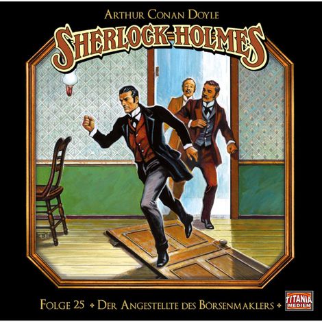 Hörbüch “Sherlock Holmes - Die geheimen Fälle des Meisterdetektivs, Folge 25: Der Angestellte des Börsenmaklers – Arthur Conan Doyle”