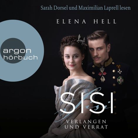 Hörbüch “Verlangen und Verrat - Sisi, Band 2 (Ungekürzte Lesung) – Elena Hell”