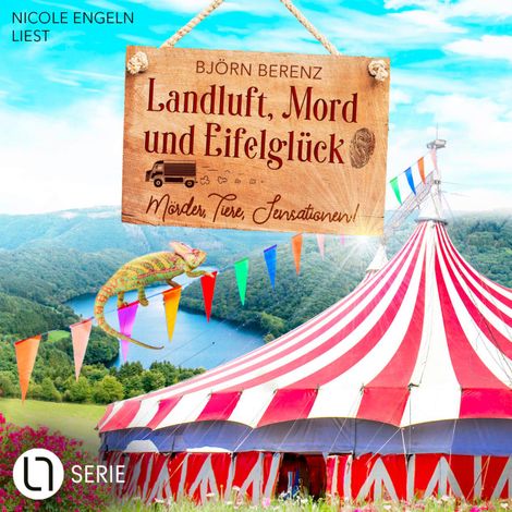 Hörbüch “Mörder, Tiere, Sensationen! - Landluft, Mord und Eifelglück - Tillas Eifel-Ermittlungen, Folge 3 (Ungekürzt) – Björn Berenz”