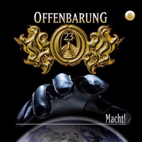 Hörbüch “Offenbarung 23, Folge 8: Macht! – Jan Gaspard”