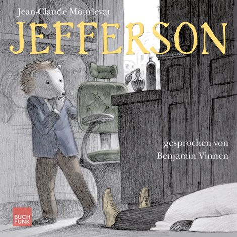 Hörbüch “Jefferson - Jefferson, Band 1 (ungekürzt) – Jean-Claude Mourlevat”