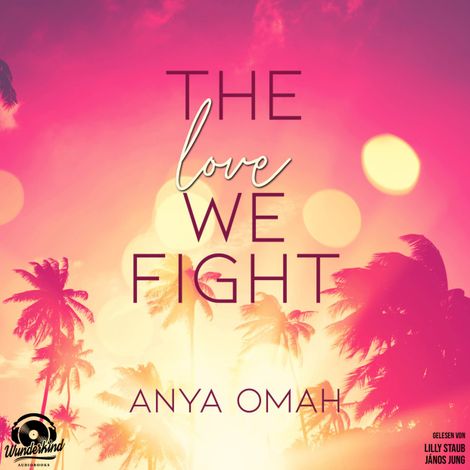 Hörbüch “The Love we Fight (Ungekürzt) – Anya Omah”