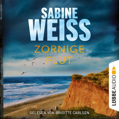 Hörbüch “Zornige Flut - Liv Lammers - Sylt-Krimi, Teil 7 (Ungekürzt) – Sabine Weiß”