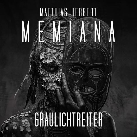 Hörbüch “Graulichtreiter - Teil 1 - Memiana, Band 13 (ungekürzt) – Matthias Herbert”