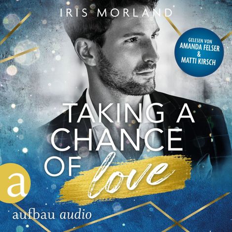 Hörbüch “Taking a chance of Love - Die Younger's Family Saga, Band 2 (Ungekürzt) – Iris Morland”