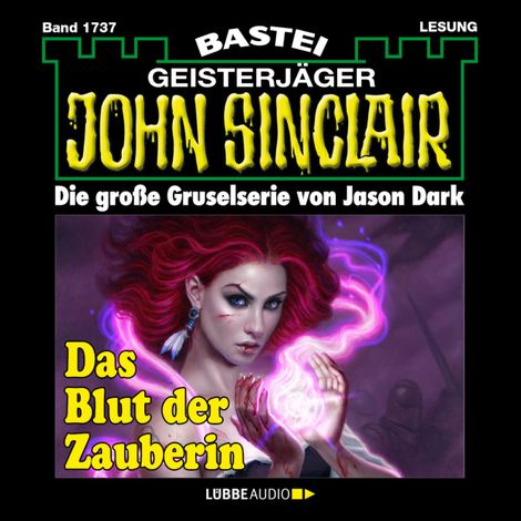 Hörbüch “Das Blut der Zauberin (1. Teil) - John Sinclair, Band 1737 (Ungekürzt) – Jason Dark”