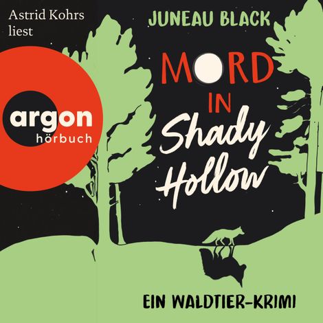 Hörbüch “Mord in Shady Hollow - Ein Waldtier-Krimi (Ungekürzte Lesung) – Juneau Black”