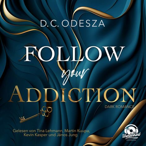 Hörbüch “Follow your Addiction - Follow your Passion, Band 3 (Ungekürzt) – D. C. Odesza”