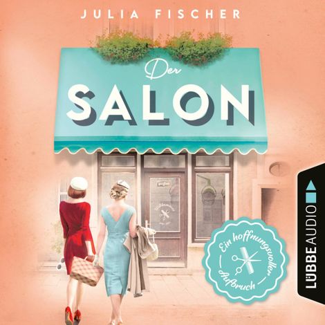 Hörbüch “Ein hoffnungsvoller Aufbruch - Der Salon, Teil 2 (Ungekürzt) – Julia Fischer”