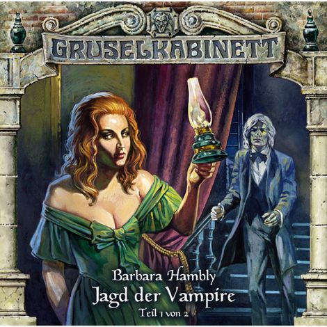Hörbüch “Gruselkabinett, Folge 32: Jagd der Vampire (Folge 1 von 2) – Barbara Hambly”