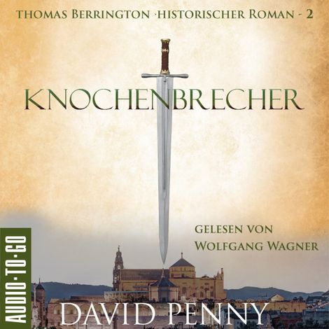 Hörbüch “Knochenbrecher - Thomas Berrington Historischer Kriminalroman, Band 2 (ungekürzt) – David Penny”
