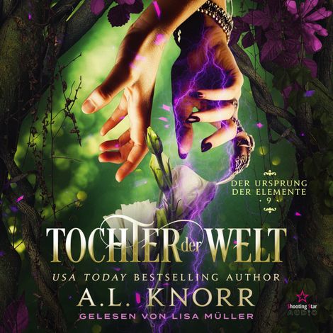 Hörbüch “Tochter der Welt - Der Ursprung der Elemente, Band 9 (Ungekürzt) – A. L. Knorr”