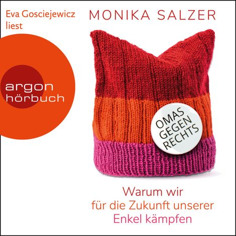 Hörbüch “Omas gegen rechts - Warum wir für die Zukunft unserer Enkel kämpfen (Ungekürzte Lesung) – Monika Salzer”
