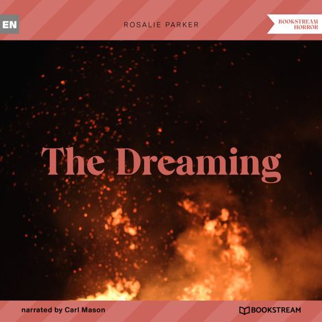Hörbüch “The Dreaming (Unabridged) – Rosalie Parker”