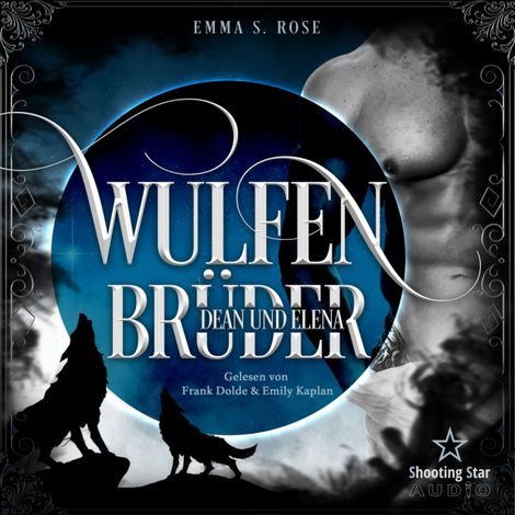 Hörbüch “Wulfenbrüder: Dean & Elena - Wulfenbrüder, Band 1 (ungekürzt) – Emma S. Rose”