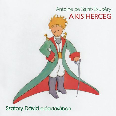 Hörbüch “A kis herceg – Antoine de Saint-Exupéry”