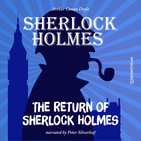 Hörbüch “The Return of Sherlock Holmes (Unabridged) – Sir Arthur Conan Doyle”