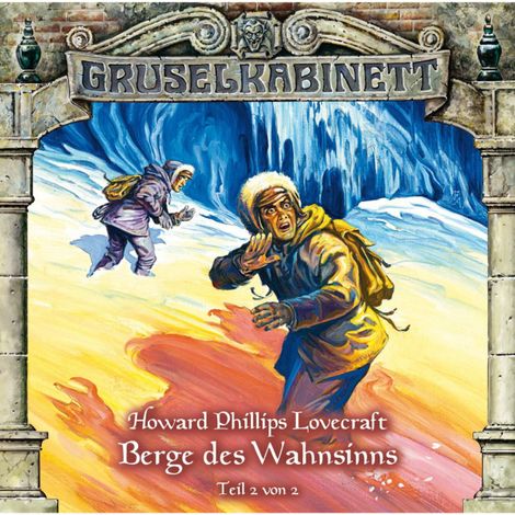 Hörbüch “Gruselkabinett, Folge 45: Berge des Wahnsinns (Folge 2 von 2) – H.P. Lovecraft”