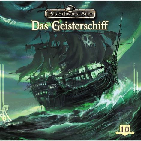 Hörbüch “Das schwarze Auge, Folge 10: Das Geisterschiff – Markus Topf, Timo Reuber”