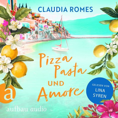 Hörbüch “Pizza, Pasta und Amore - Liebe mit Meerblick, Band 2 (Ungekürzt) – Claudia Romes”