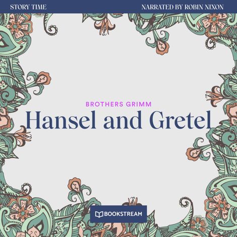 Hörbüch “Hansel and Gretel - Story Time, Episode 12 (Unabridged) – Brothers Grimm”