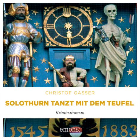 Hörbüch “Solothurn tanzt mit dem Teufel - Kriminalroman (Ungekürzt) – Christof Gasser”