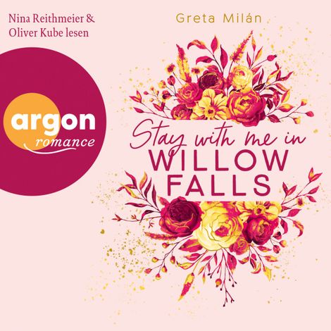 Hörbüch “Stay with Me in Willow Falls - Willow Falls, Band 2 (Ungekürzte Lesung) – Greta Milán”