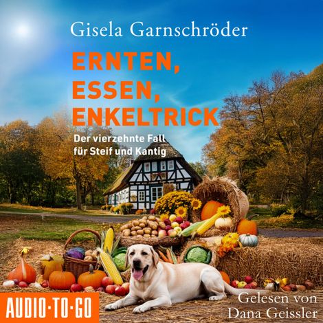Hörbüch “Ernten, Essen, Enkeltrick - Ein-Steif-und-Kantig-Krimi - Der vierzehnte Fall für Steif und Kantig, Band 14 (ungekürzt) – Gisela Garnschröder”