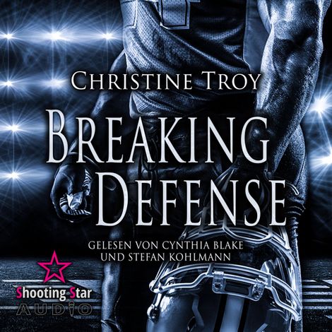 Hörbüch “Breaking Defense - Washington White Sharks, Band 1 (Ungekürzt) – Christine Troy”