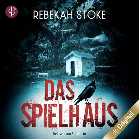Hörbüch “Das Spielhaus (Ungekürzt) – Rebekah Stoke”