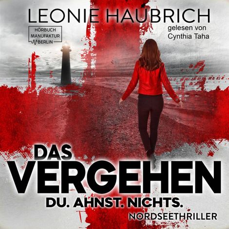Hörbüch “Das Vergehen - Du. Ahnst. Nichts (ungekürzt) – Leonie Haubrich”
