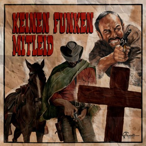 Hörbüch “Italo-Western, Folge 1: Keinen Funken Mitleid – Markus Duschek”