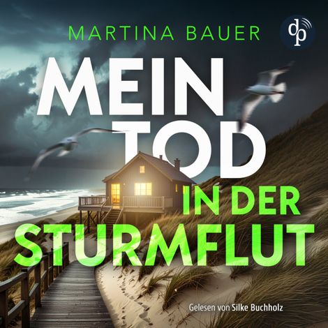 Hörbüch “Mein Tod in der Sturmflut | Küstenkrimi Hörbuch - Ostfriesenmädchen-Reihe, Band 2 (Ungekürzt) – Martina Bauer”