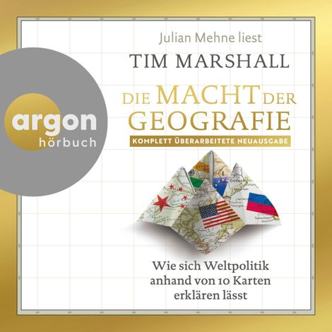 Hörbüch “Die Macht der Geografie - Wie sich Weltpolitik anhand von 10 Karten erklären lässt (Ungekürzte Lesung) – Tim Marshall”