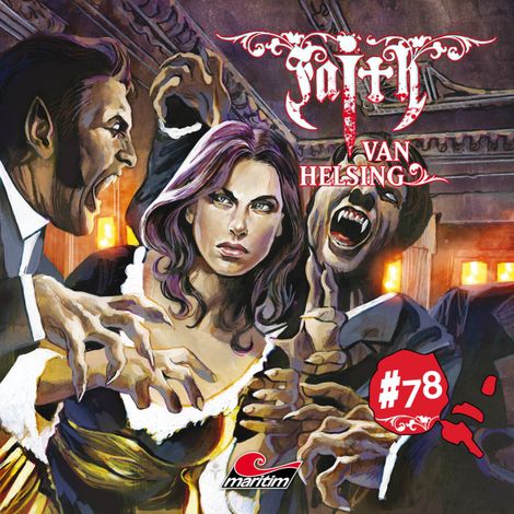 Hörbüch “Faith - The Van Helsing Chronicles, Folge 78: Vampirball (ungekürzt) – Markus Duschek”