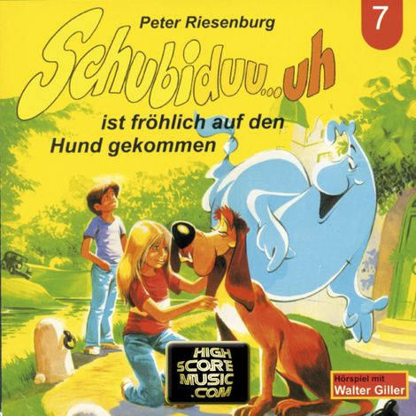 Hörbüch “Schubiduu...uh, Folge 7: Schubiduu...uh - ist fröhlich auf den Hund gekommen – Peter Riesenburg”