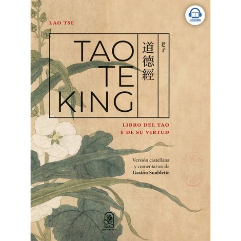 Hörbüch “Tao Te King - Libro del Tao y de su Virtud – Gastón Soublette”