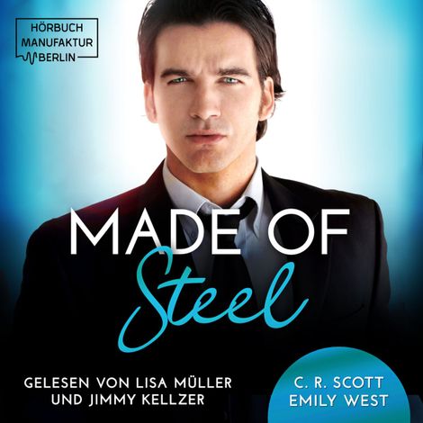 Hörbüch “Made of Steel (ungekürzt) – C. R. Scott, Emily West”
