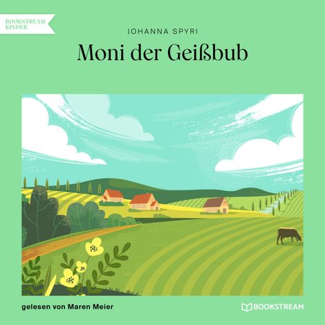 Hörbüch “Moni der Geißbub (Ungekürzt) – Johanna Spyri”