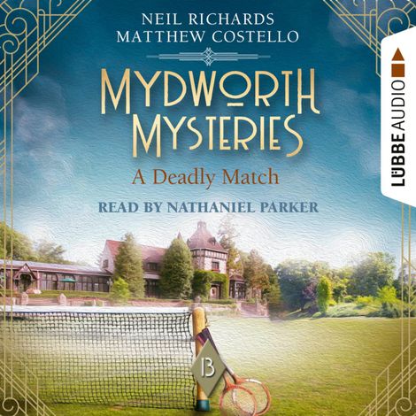 Hörbüch “A Deadly Match - Mydworth Mysteries - A Cosy Historical Mystery Series, Episode 13 (Unabridged) – Matthew Costello, Neil Richards”