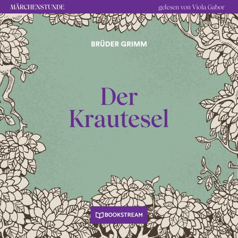 Hörbüch “Der Krautesel - Märchenstunde, Folge 68 (Ungekürzt) – Brüder Grimm”